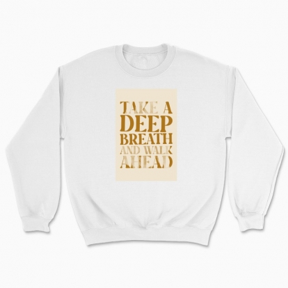 Unisex sweatshirt "Walk ahead"